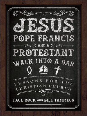cover image of Jesus, Pope Francis, and a Protestant Walk into a Bar